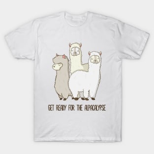 Get Ready for the Alpacalypse, Awesome Funny Alpaca Pun Design T-Shirt